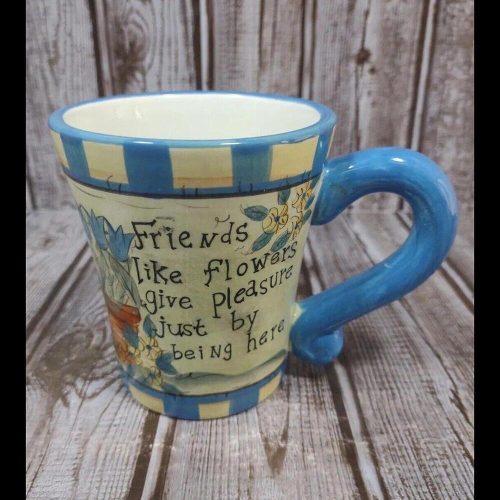 Friends Like Flowers Give Pleasure Just by Being Here Coffee Cup Mug Ceramic